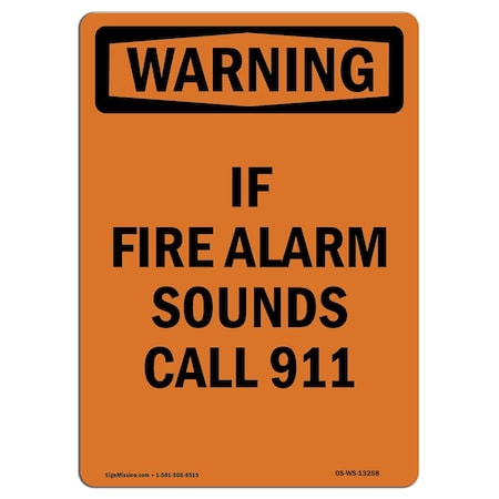 Signmission OSHA WARNING Sign, If Fire Alarm Sounds Call 911, 14in X 10in Rigid Plastic, 10" W, 14" L, Portrait OS-WS-P-1014-V-13258